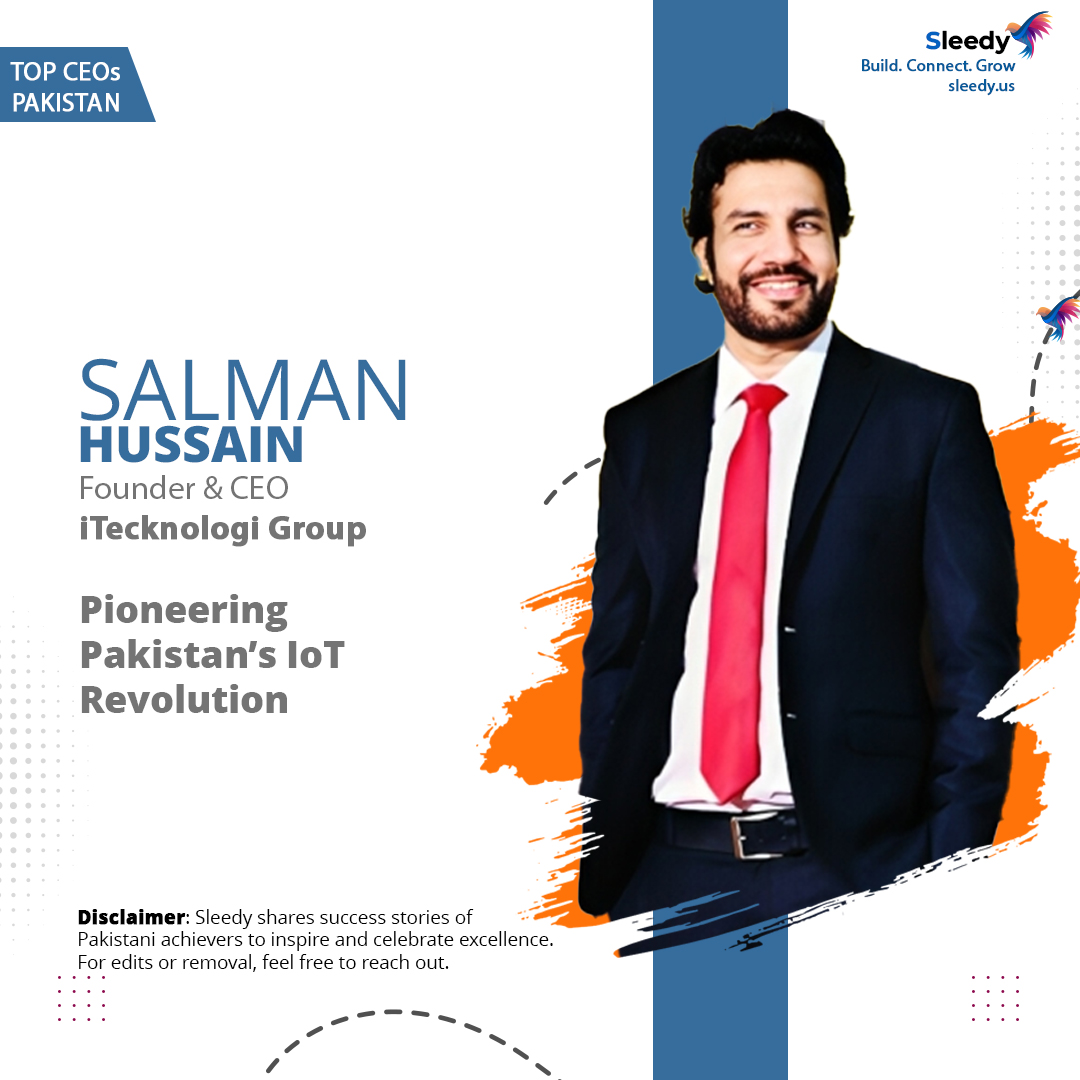 Salman Hussain – “Pioneering Pakistan’s IoT Revolution”